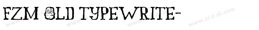 Fzm Old Typewrite字体转换